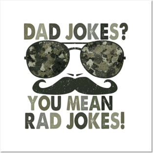 Dad jokes, you mean rad jokes; funny father's day gift; gift for dad; funny; dad joke shirt; dad; sunglasses; moustache; Posters and Art